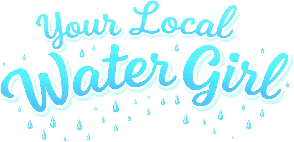 Your Local Water Girl
